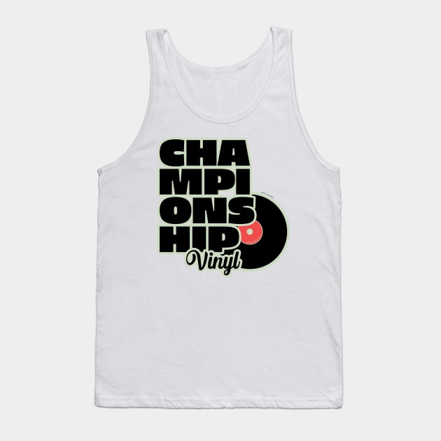 Championship Vinyl Tank Top by Sean-Chinery